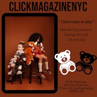 clickmagazine nyc i just want to play with teddy bears