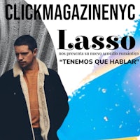 clickmagazine nyc - laso tenemos que habla